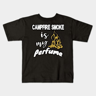 Campfire Smoke is my Perfume Kids T-Shirt